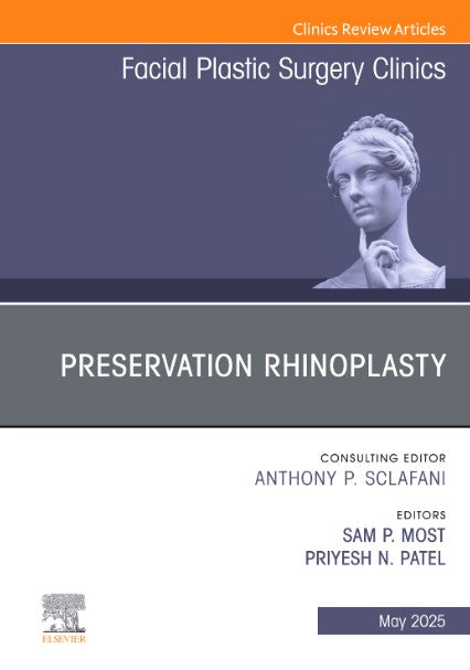 Preservation Rhinoplasty. An Issue of Facial Plastic Surgery Clinics
