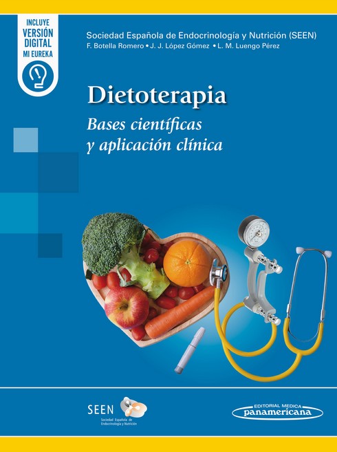 Dietoterapia. Bases Científicas y Aplicación Clínica SEEN