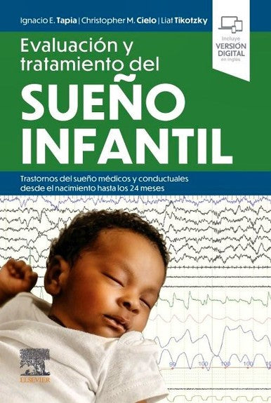 Evaluación y Tratamiento del Sueño Infantil. Trastornos del Sueño Médicos y Conductuales desde el Nacimiento hasta los 24 Meses.