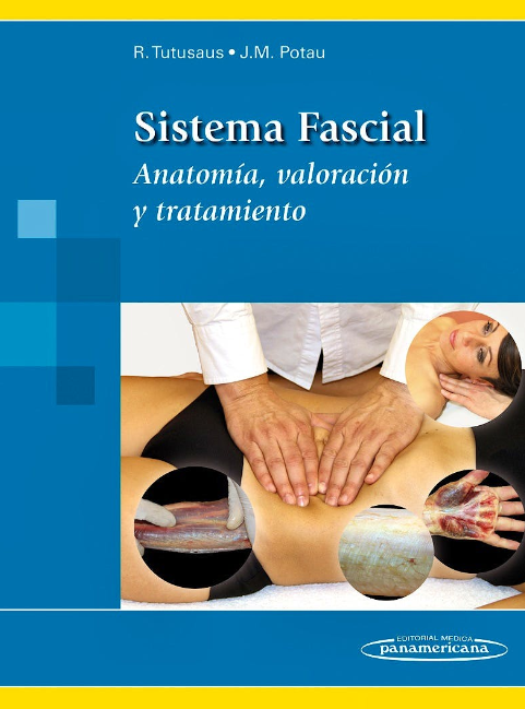 Sistema Fascial. Anatomía, Valoración y Tratamiento