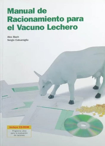Manual de Racionamiento para el Vacuno Lechero