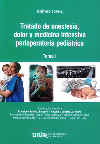 Tratado de anestesia, dolor y medicina intensiva perioperatoria pediátrica. Tomo 1