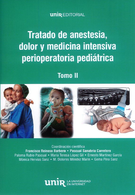 Tratado de anestesia, dolor y medicina intensiva perioperatoria pediátrica. Tomo 2