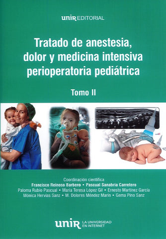 Tratado de anestesia, dolor y medicina intensiva perioperatoria pediátrica. Tomo 2