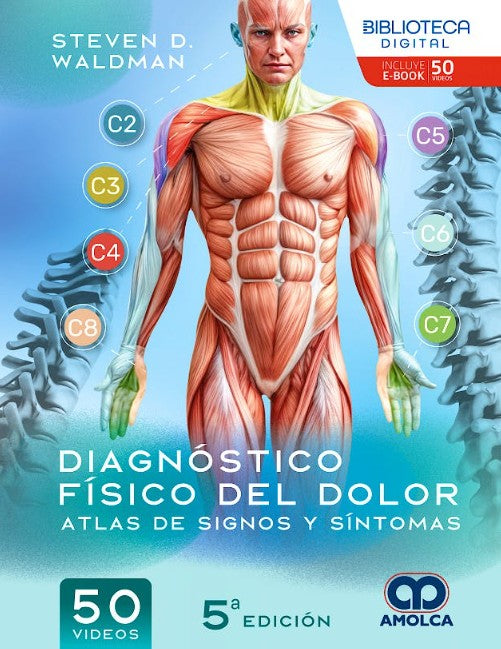 Diagnóstico Físico del Dolor. Atlas de Signos y Síntomas