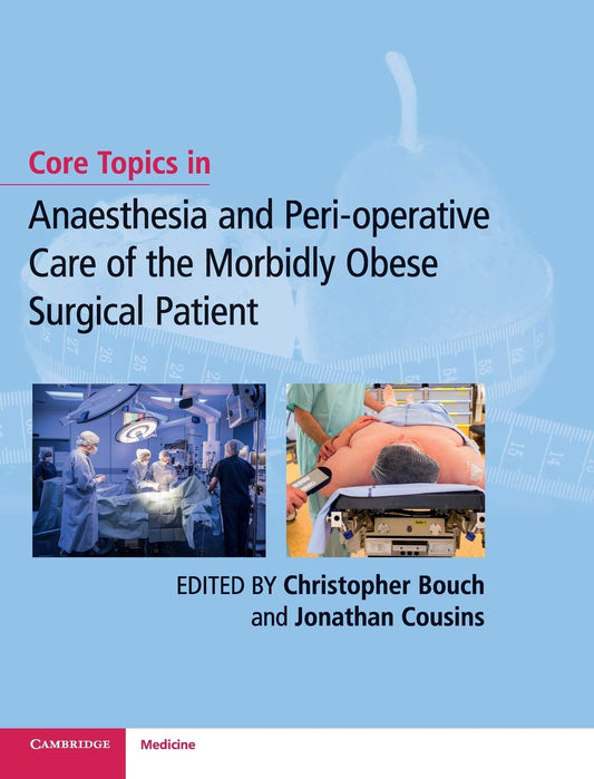 Anaesthesia and Peri-operative Care of the Morbidly Obese Surgical Patient