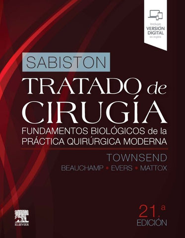 Sabiston Tratado de Cirugía. Fundamentos Biológicos de la Práctica Quirúrgica Moderna