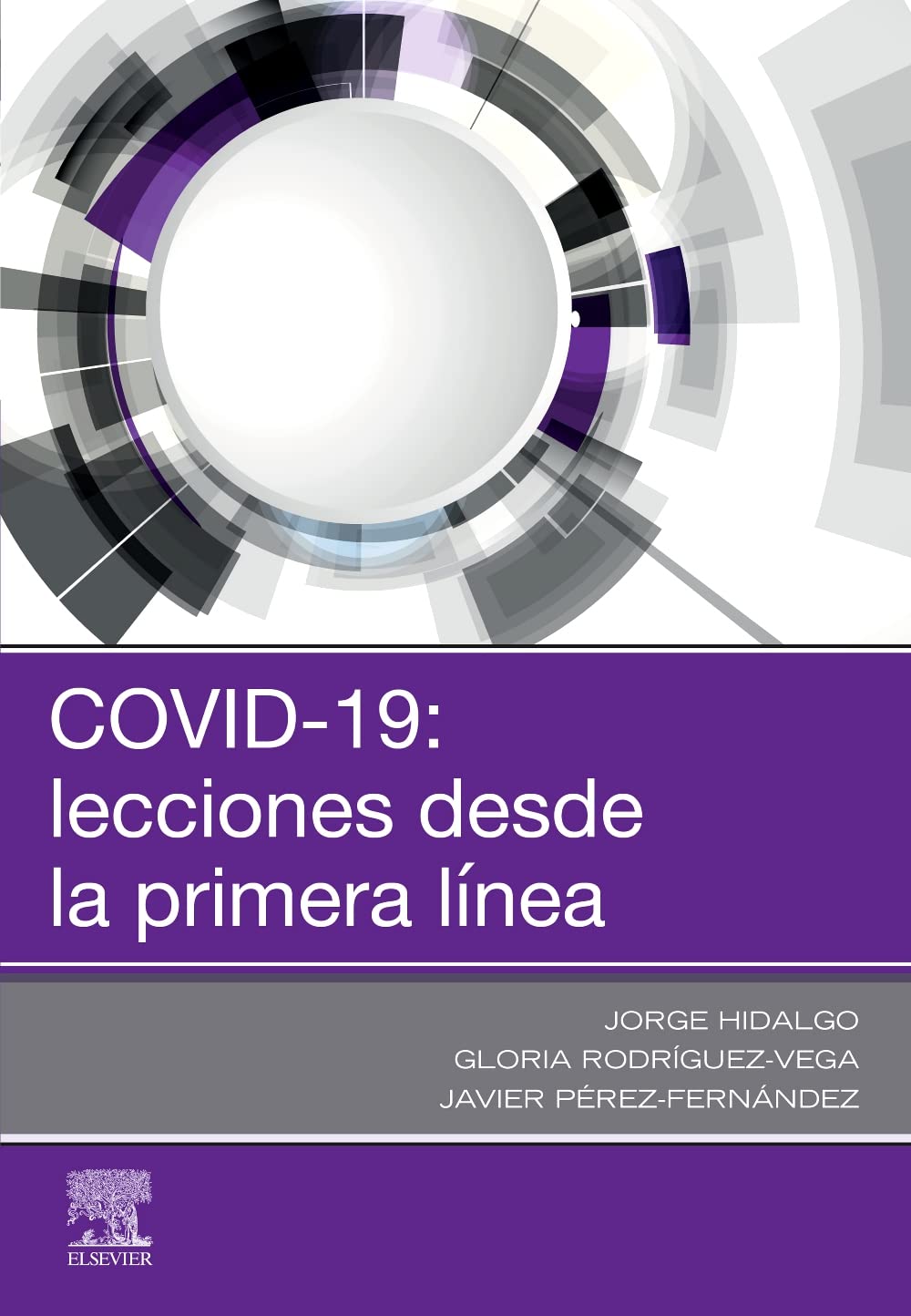 Covid-19. Lecciones desde la Primera Línea