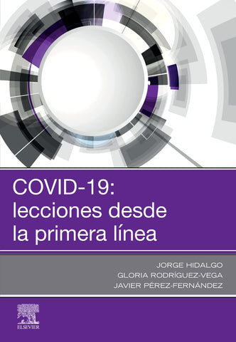 Covid-19. Lecciones desde la Primera Línea