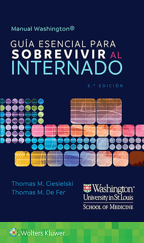 Manual Washington. Guía Esencial para Sobrevivir al Internado