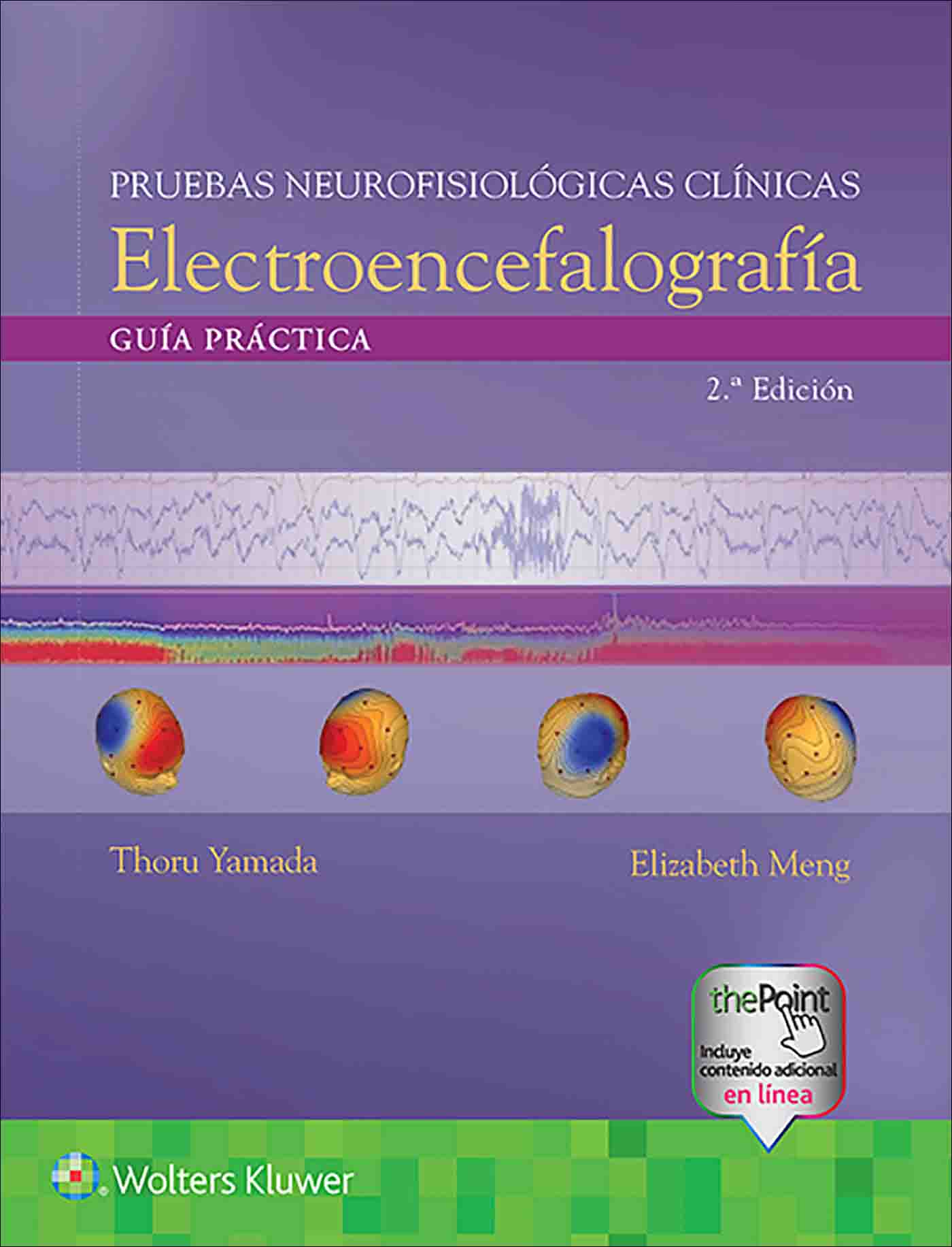 Pruebas Neurofisiológicas Clínicas. Electroencefalografía. Guía Práctica