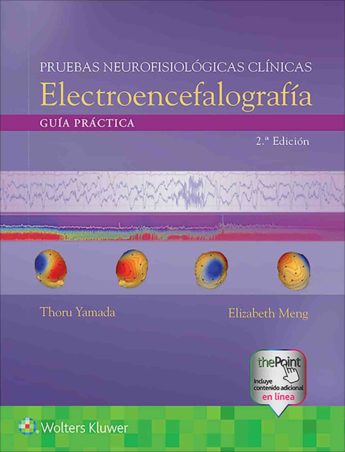 Pruebas Neurofisiológicas Clínicas. Electroencefalografía. Guía Práctica