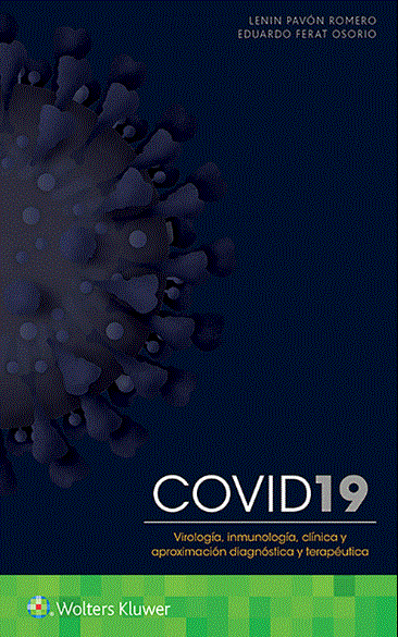 COVID19. Virología, Inmunología, Clínica y Aproximación Diagnóstica y Terapéutica