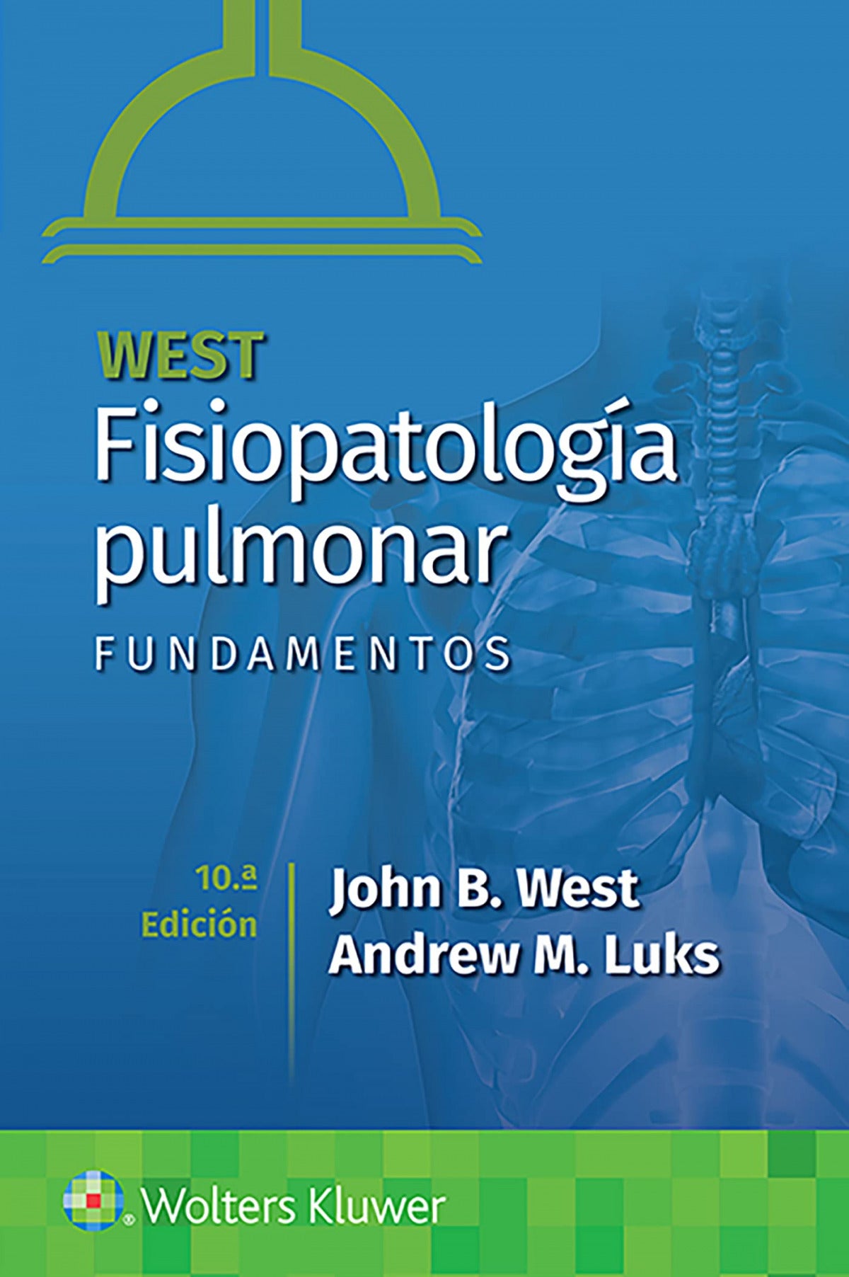 WEST Fisiopatología Pulmonar. Fundamentos