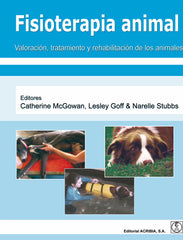 Fisioterapia Animal. Valoración, Tratamiento y Rehabilitación de los Animales