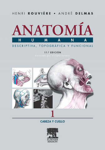 ROUVIÉRE-DELMAS Anatomía Humana . Cabeza y cuello. Vol. 1