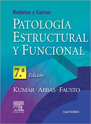 Robbins y Cotran Patología Estructural y Funcional