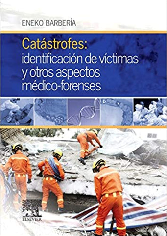 Catástrofes: Identificación de Víctimas y Otros Aspectos Médico-Forenses