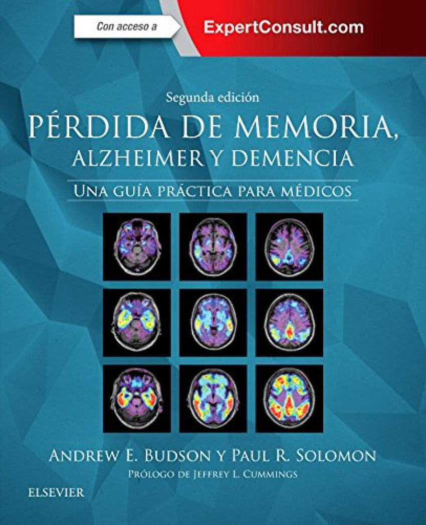 Pérdida de Memoria‚ Alzheimer y Demencia.  Una Guía Práctica para Médicos