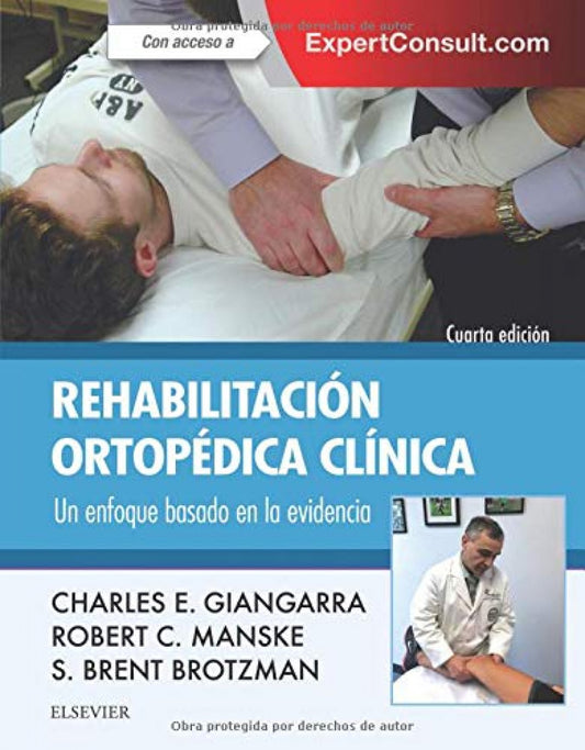 Rehabilitación Ortopédica Clínica. Un Enfoque Basado en la Evidencia