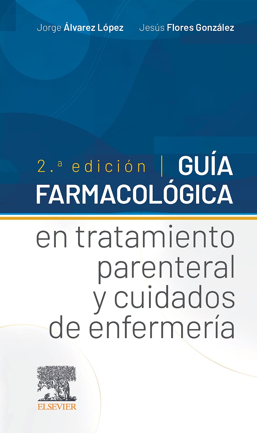Guía Farmacológica en Tratamiento Parenteral y Cuidados en Enfermería