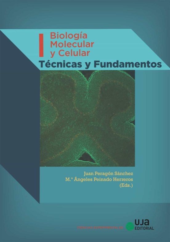 Biología Molecular y Celular -Técnicas y Fundamentos Vol.1