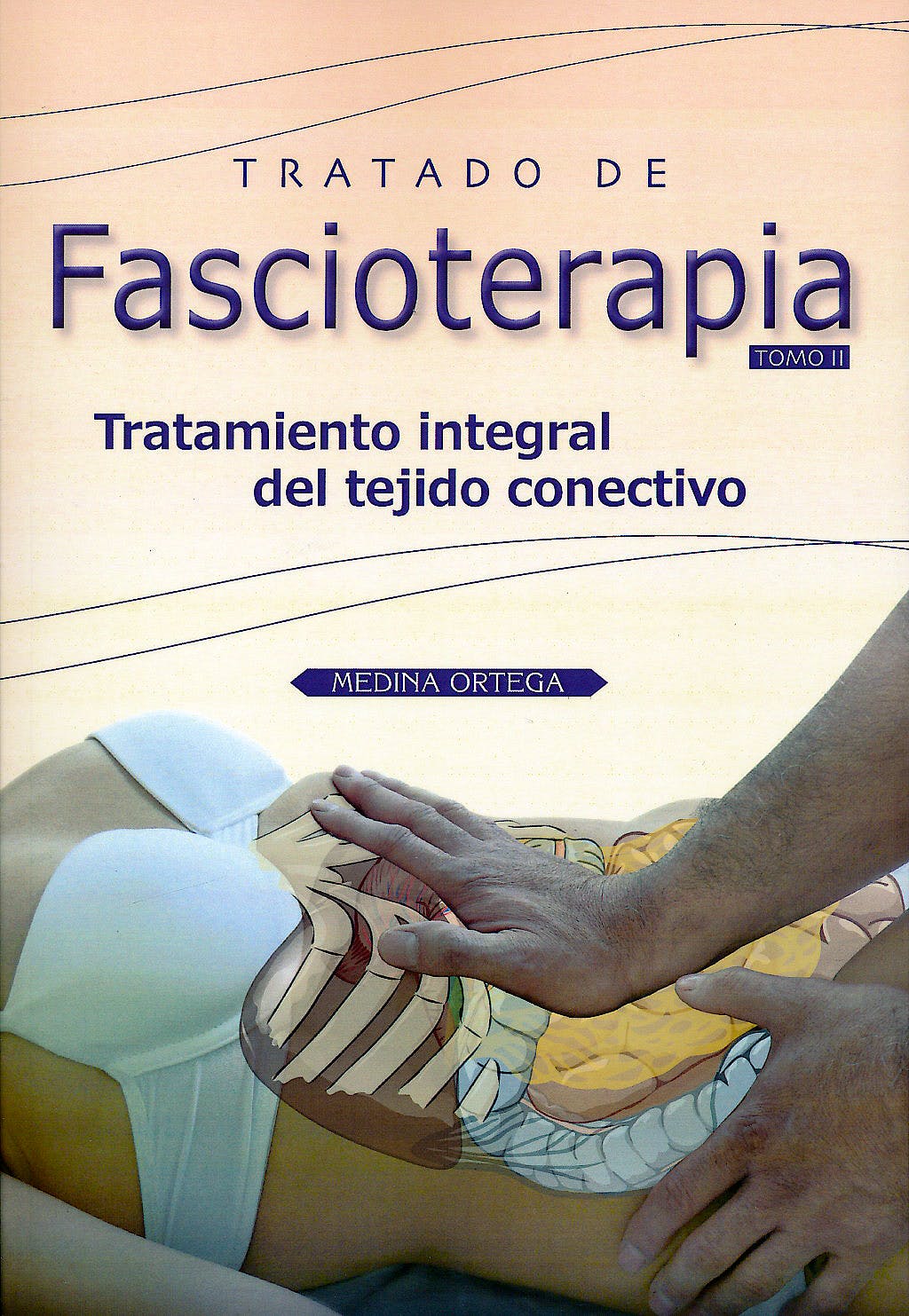 Tratado de Fascioterapia. Tratamiento Integral del Tejido Conectivo, Tomo II