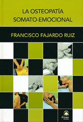 La Osteopatía Somato-Emocional, Tomo 3