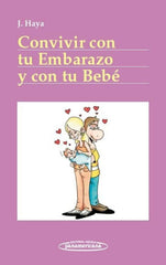 Convivir con tu embarazo y con tu bebé
