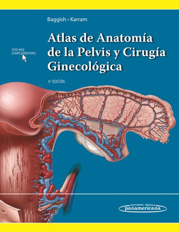 Atlas de Anatomía de la Pelvis y Cirugía Ginecológica