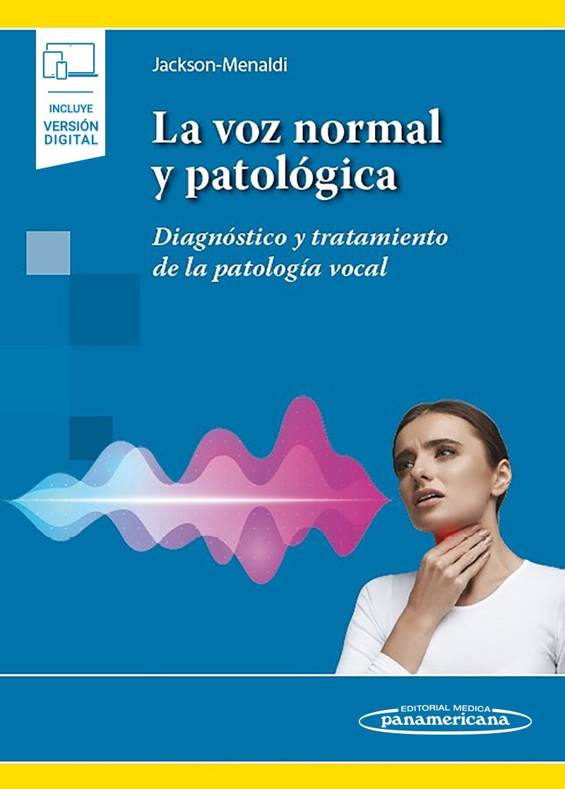 La Voz Normal y Patológica. Diagnóstico y Tratamiento de la Patología Vocal