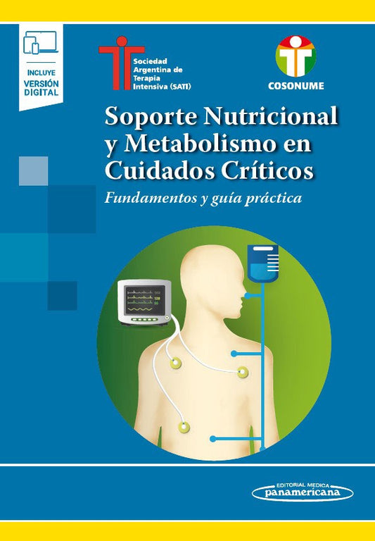 Soporte Nutricional y Metabolismo en Cuidados Críticos. Fundamentos y Guía Práctica