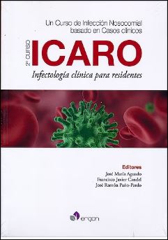 Icaro. Infectología Clínica para Residentes. un Curso de Infección Nosocomial Basado en Casos Clínicos. 2º Curso
