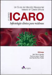 Icaro. Infectología Clínica para Residentes. un Curso de Infección Nosocomial Basado en Casos Clínicos. 2º Curso
