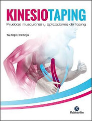 Kinesiotaping. Pruebas Musculares y Aplicaciones de Taping