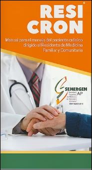 RESICRON. Manual para el Manejo del Paciente Crónico Dirigido al Residente de Medicina Familiar y Comunitaria