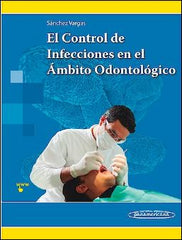 El Control de Infecciones en el Ámbito Odontológico.