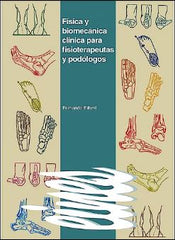Física y Biomecánica Clínica para Fisioterapeutas y Podólogos