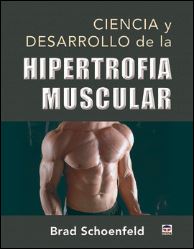 Ciencia y desarrollo de la hipertrofia muscular