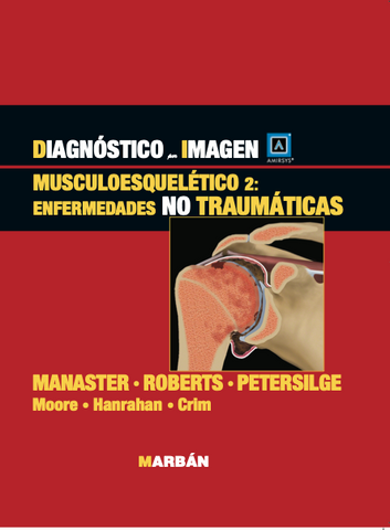 Diagnóstico por Imagen - Musculoesquelético 2: Enfermedades no traumáticas - Amirsys