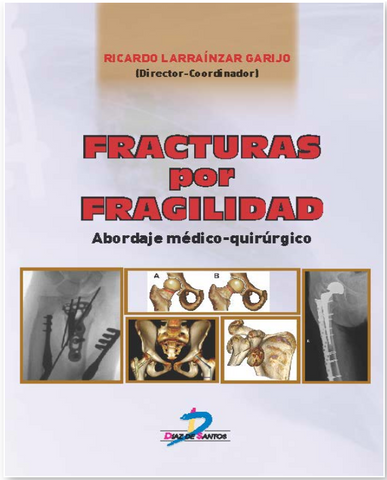 Fracturas por fragilidad: Abordaje médico quirúrgico