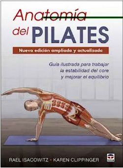 Anatomía del Pilates. Guía Ilustrada para Mejorar la Estabilidad de Core y Mejorar el Equilibrio