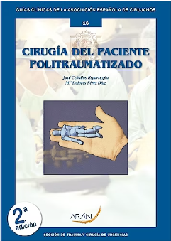 Cirugía del Paciente Politraumatizado. Guías Clínicas de la Asociación Española de Cirujanos Nº 16