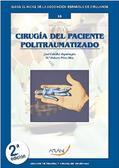 Cirugía del Paciente Politraumatizado. Guías Clínicas de la Asociación Española de Cirujanos Nº 16