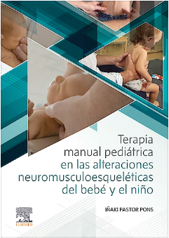 Terapia Manual Pediátrica en las Alteraciones Neuromusculoesqueléticas del Bebé y el Niño Pastor