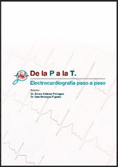 De la P a la T. Electrocardiografía Paso a Paso