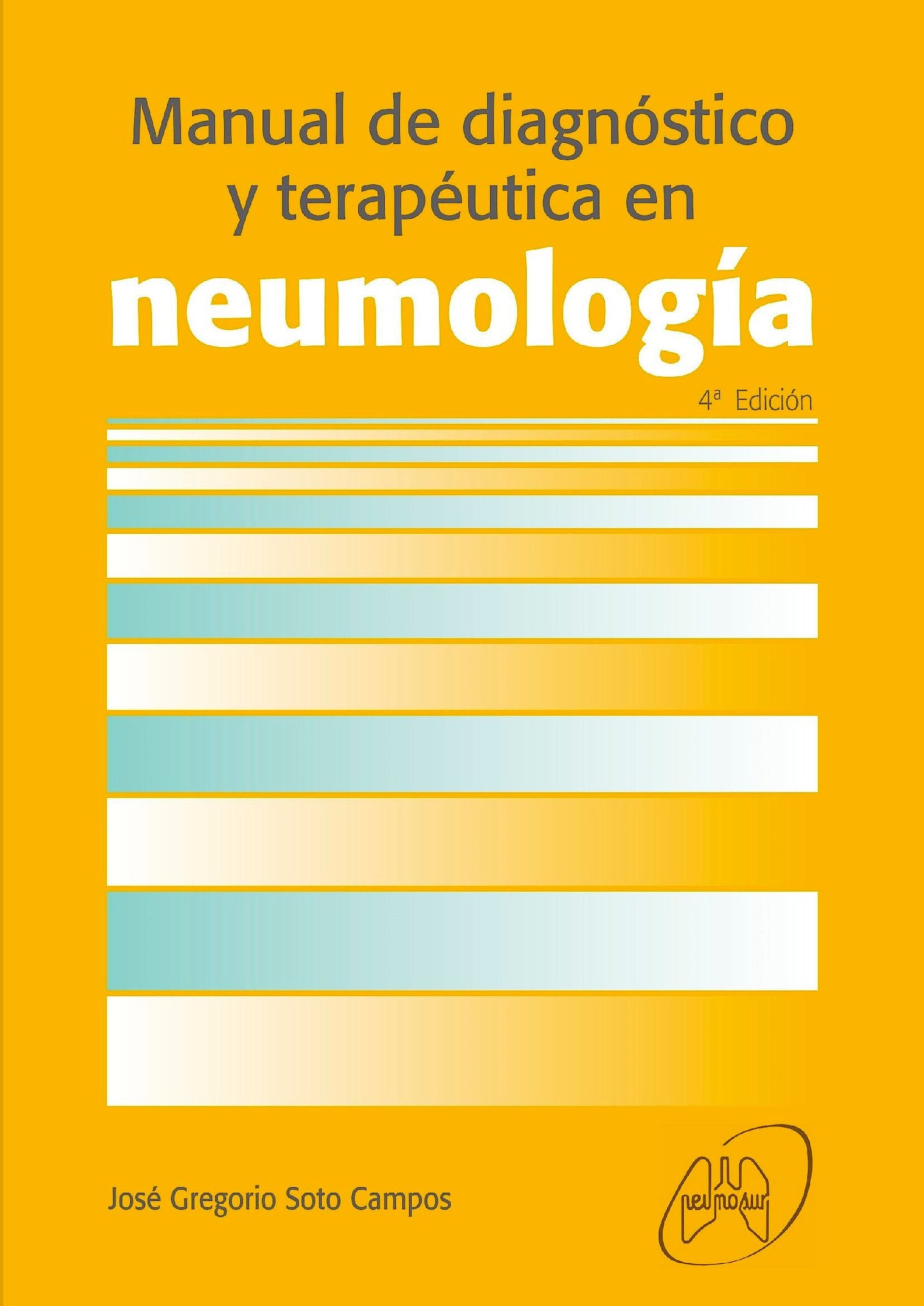 Manual de Diagnóstico y Terapéutica en Neumología 4ª Ed.