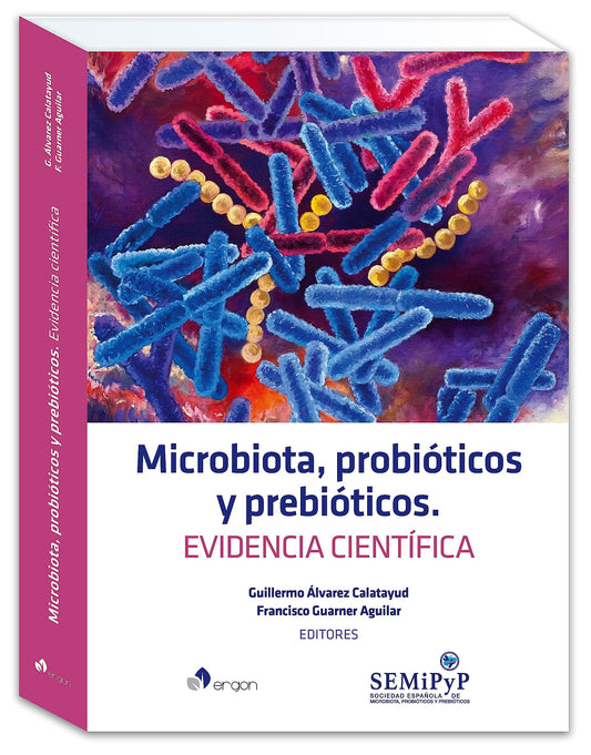 Microbiota, Probióticos y Prebióticos. Evidencia Científica