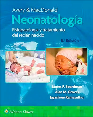 AVERY y MACDONALD Neonatología. Fisiopatología y Tratamiento del Recién Nacido