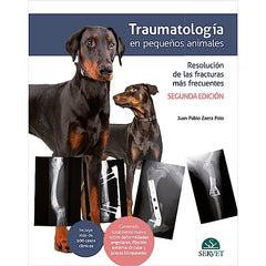 Traumatología en Pequeños Animales. Resolución de las Fracturas más Frecuentes